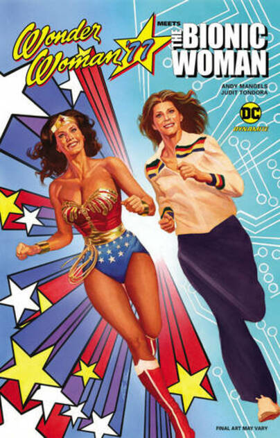 Dynamite Entertainment Wonder Woman 77 Meets The Bionic Woman