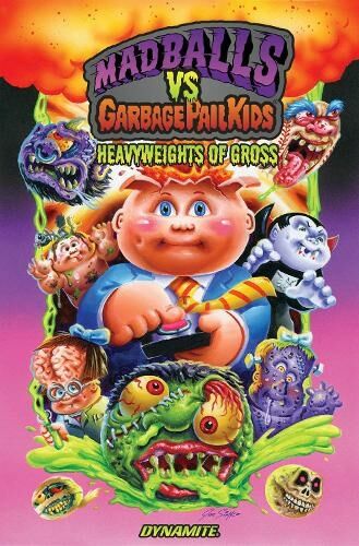 Dynamite Entertainment Madballs Vs Garbage Pail Kids: Heavyweights Of Gross Hc