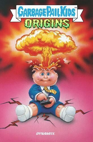 Dynamite Entertainment Garbage Pail Kids: Origins Hc