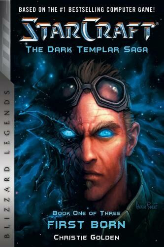 Blizzard Entertainment Starcraft: The Dark Templar Saga: Firstborn: Book One (Blizzard Legends)