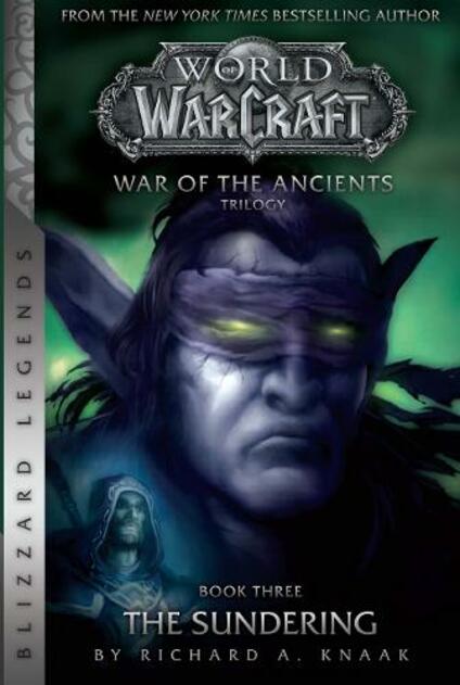 Blizzard Entertainment Warcraft: War Of The Ancients # 3: The Sundering: The Sundering (Warcraft: Blizzard Legends)