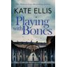 Little, Brown Book Group Playing With Bones: Book 2 In The Di Joe Plantagenet Crime Series (Di Joe Plantagenet)