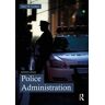 Taylor & Francis Ltd Police Administration: (11th Edition)