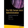 APress Pro Sql Server 2022 Administration: A Guide For The Modern Dba (3rd Ed.)