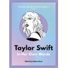 Surrey Books,U.S. Taylor Swift: In Her Own Words: In Her Own Words (In Their Own Words 2)
