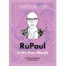 Surrey Books,U.S. Rupaul: In His Own Words: In His Own Words (In Their Own Words)