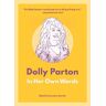 Surrey Books,U.S. Dolly Parton: In Her Own Words: In Her Own Words (In Their Own Words)