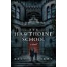 Crooked Lane Books The Hawthorne School: A Novel