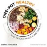 Hardie Grant Books (UK) One-Pot Healthy: Easy Healthy Meals In Just One Pot