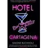 Orenda Books Hotel Cartagena: (Chastity Riley 4)