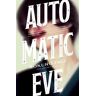 Viz Media, Subs. of Shogakukan Inc Automatic Eve: (Automatic Eve)