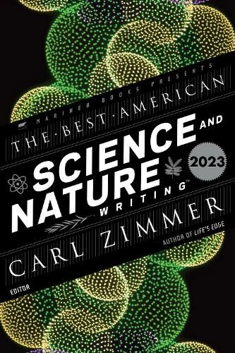 HarperCollins Publishers Inc The  American Science And Nature Writing 2023: ( American)