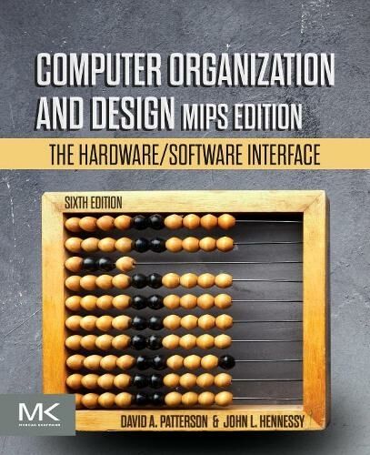 Elsevier Science & Technology Computer Organization And Design Mips Edition: The Hardware/software Interface (The Morgan Kaufmann Series In Computer Architecture And Design 6th Edition)