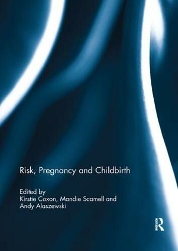 Taylor & Francis Ltd Risk, Pregnancy And Childbirth