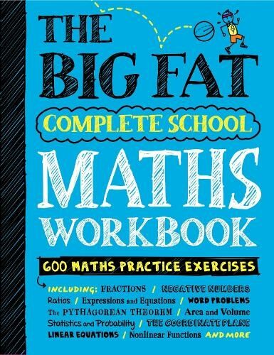 Workman Publishing The Big Fat Complete School Maths Workbook (Uk Edition): Studying With The est Kid In Class