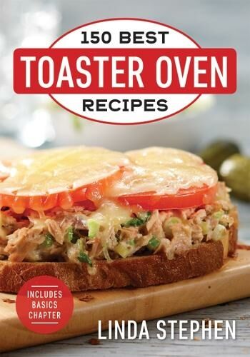 Robert Rose Inc 150  Toaster Oven Recipes