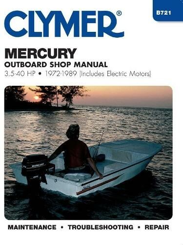 Haynes Publishing Group Mercury 3.5-40 Hp Outboards Includes Electric Motors (1972-1989) Service Repair Manual: (5th Revised Edition)