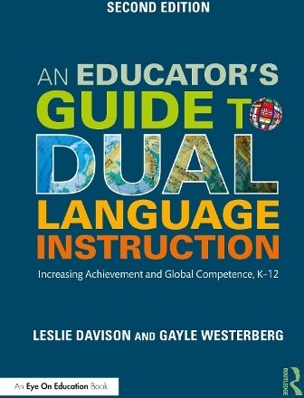 Taylor & Francis Ltd An Educator'S Guide To Dual Language Instruction: Increasing Achievement And Global Competence, K-12 (2nd Edition)