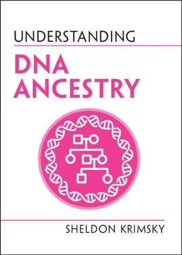 Cambridge University Press Understanding Dna Ancestry: (Understanding Life)