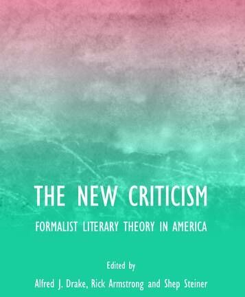 Cambridge Scholars Publishing The  Criticism: Formalist Literary Theory In America (Unabridged Edition)