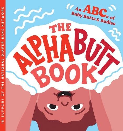 Sourcebooks, Inc The Alphabutt Book: An Abcs Of Baby Butts And Bodies