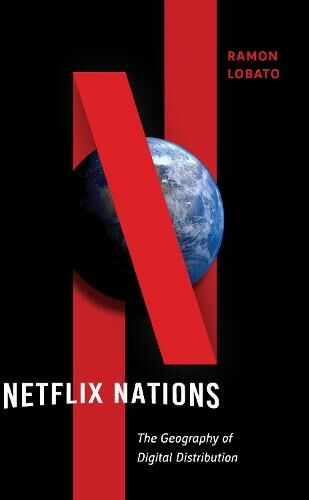 New York University Press Netflix Nations: The Geography Of Digital Distribution (Critical Cultural Communication)