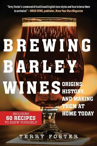 Skyhorse Publishing Brewing Barley Wines: Origins, History, And Making Them At Home Today