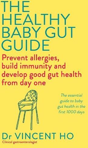 Hodder & Stoughton The Healthy Baby Gut Guide: Prevent Allergies, Build Immunity And Develop Good Gut Health From Day One