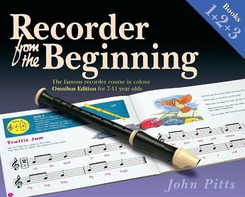 Hal Leonard Europe Limited Recorder From The Beginning Books 1, 2 & 3: Omnibus Edition For 7-11 Year Olds (Recorder From The Beginning)