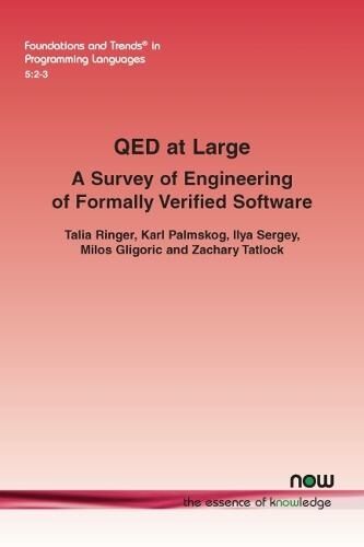 now publishers Inc Qed At Large: A Survey Of Engineering Of Formally Verified Software (Foundations And Trends (R) In Programming Languages)