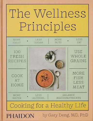 Phaidon Press Ltd The Wellness Principles: Cooking For A Healthy Life