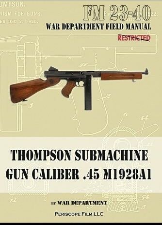 Periscope Film LLC Thompson Submachine Gun Caliber .45 M1928a1