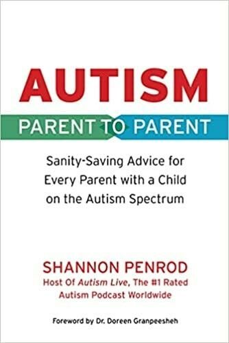 Future Horizons Incorporated Autism Parent To Parent: Sanity-Saving Advice For Every Parent With A Child On The Autism Spectrum