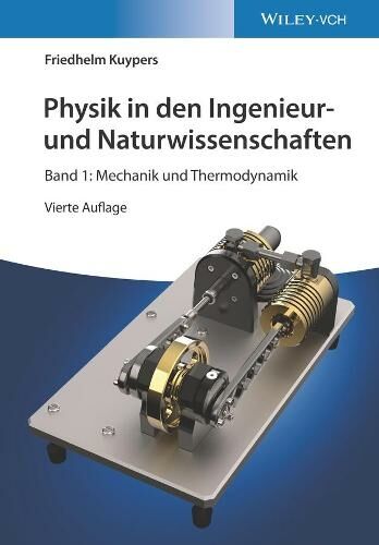 Wiley-VCH Verlag GmbH Physik In Den Ingenieur- Und Naturwissenschaften, Band 1: Mechanik Und Thermodynamik (4. Auflage)