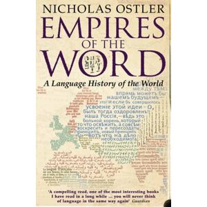 HarperCollins Publishers Empires Of The Word : A Language History Of The World
