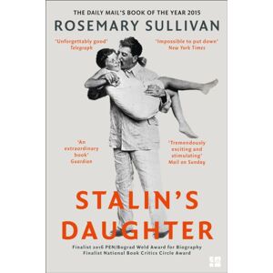HarperCollins Publishers Stalin’s Daughter : The And Tumultuous Life Of Svetlana Alliluyeva