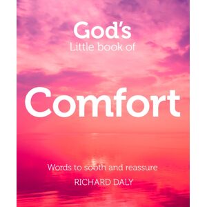 HarperCollins Publishers God’s Little Book Of Comfort : Words To Soothe And Reassure