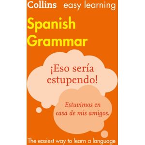 HarperCollins Publishers Easy Learning Spanish Grammar : Trusted Support For Learning