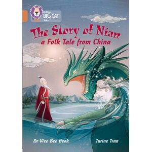 HarperCollins Publishers The Story Of Nian: A Folk Tale From China : Band 12/copper