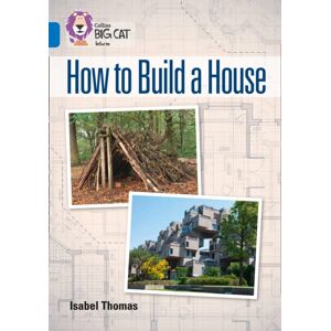 HarperCollins Publishers How To Build A House : Band 16/sapphire