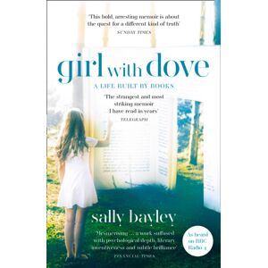 HarperCollins Publishers Girl With Dove : A Life Built By Books