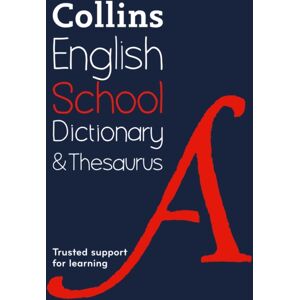 HarperCollins Publishers School Dictionary And Thesaurus : Trusted Support For Learning