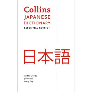 HarperCollins Publishers Japanese Essential Dictionary : All The Words You Need, Every Day