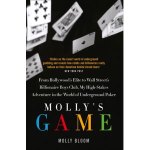 HarperCollins Publishers Molly’s Game : The Riveting Book That Inspired The Aaron Sorkin Film