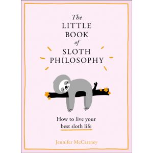 HarperCollins Publishers The Little Book Of Sloth Philosophy
