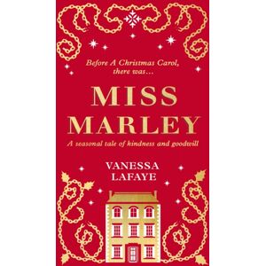 HarperCollins Publishers Miss Marley : A Christmas Ghost Story - A Prequel To A Christmas Carol