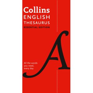 HarperCollins Publishers English Thesaurus Essential : All The Words You Need, Every Day