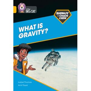 HarperCollins Publishers Shinoy And The Chaos Crew: What Is Gravity? : Band 09/gold