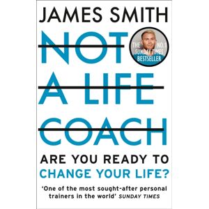 HarperCollins Publishers Not A Life Coach : Are You Ready To Change Your Life?
