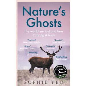 HarperCollins Publishers Nature’s Ghosts : The World We Lost And How To Bring It Back